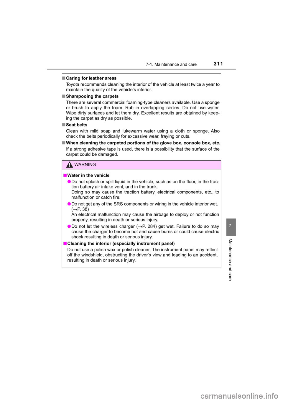 TOYOTA MIRAI 2018 Owners Manual (in English) 3117-1. Maintenance and care
MIRAI_OM_USA_OM62025U
7
Maintenance and care
■Caring for leather areas
Toyota recommends cleaning the interior of the vehicle at least twice a year to
maintain the qual TOYOTA MIRAI 2018 Owners Manual (in English) 3117-1. Maintenance and care
MIRAI_OM_USA_OM62025U
7
Maintenance and care
■Caring for leather areas
Toyota recommends cleaning the interior of the vehicle at least twice a year to
maintain the qual