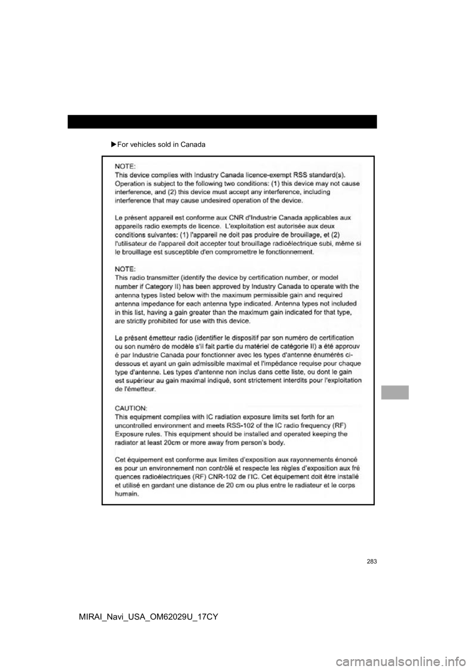 TOYOTA MIRAI 2018 Accessories, Audio & Navigation (in English) 283
MIRAI_Navi_USA_OM62029U_17CY
For vehicles sold in Canada TOYOTA MIRAI 2018 Accessories, Audio & Navigation (in English) 283
MIRAI_Navi_USA_OM62029U_17CY
For vehicles sold in Canada