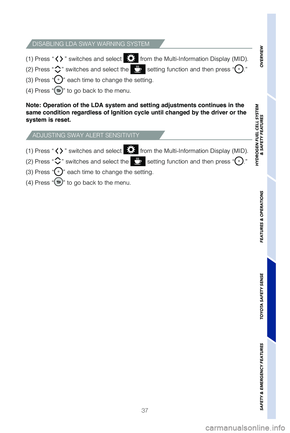 TOYOTA MIRAI 2019   (in English) Owners Guide 37
�	��
 �1�S�F�T�T �i
” switches and select  �G�S�P�N �U�I�F �.�V�M�U�J��*�O�G�P�S�N�B�U�J�P�O �%�J�T�Q�M�B�Z �	�.�*�%�
�  
�	��
 �1�S�F�T�T �i
” switches and select the  setting function and