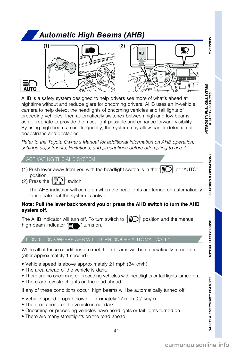 TOYOTA MIRAI 2019   (in English) Service Manual 41
Automatic High Beams (AHB)
�"�$�5�*�7�"�5�*�/�( �5�)�& �"�)�# �4�:�4�5�&�.
�$�0�/�%�*�5�*�0�/�4 �8�)�&�3�& �"�)�# �8�*�-�- �5�6�3�/ �0�/��0�� �"�6�5�0�.�"�5�*�$�"�-�-�:
When all of these conditi