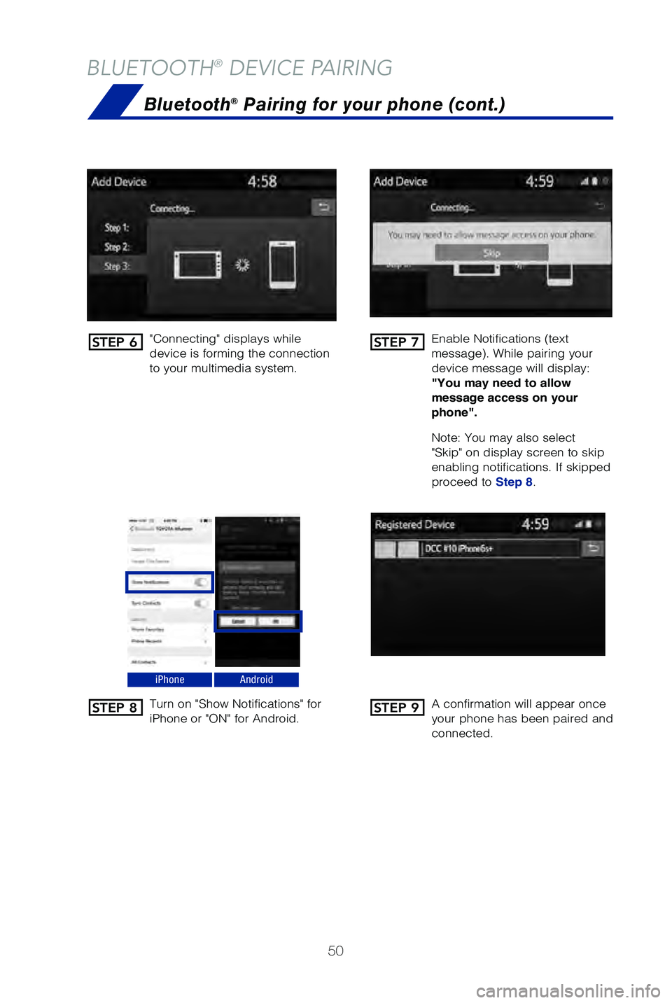 TOYOTA MIRAI 2019   (in English) Workshop Manual 50
BLUETOOTH® DEVICE PAIRING
"Connecting" displays while 
device is forming the connection 
to your multimedia system.�&�O�B�C�M�F �/�P�U�J�G�J�D�B�U�J�P�O�T �	�U�F�Y�U 
�N�F�T�T�B�H�F�
� �8�I�J�M�F