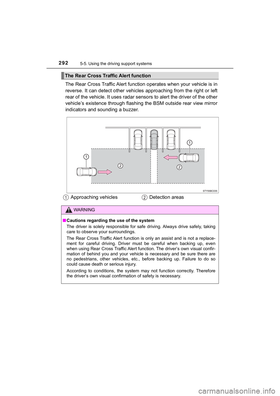 TOYOTA MIRAI 2019 Owners Manual (in English) 2925-5. Using the driving support systems
MIRAI_OM_USA_OM62054U(18MY)_O
M62048U(19MY)
The Rear Cross Traffic Alert function operates when your vehicle is in
reverse. It can detect other veh icles appr TOYOTA MIRAI 2019 Owners Manual (in English) 2925-5. Using the driving support systems
MIRAI_OM_USA_OM62054U(18MY)_O
M62048U(19MY)
The Rear Cross Traffic Alert function operates when your vehicle is in
reverse. It can detect other veh icles appr