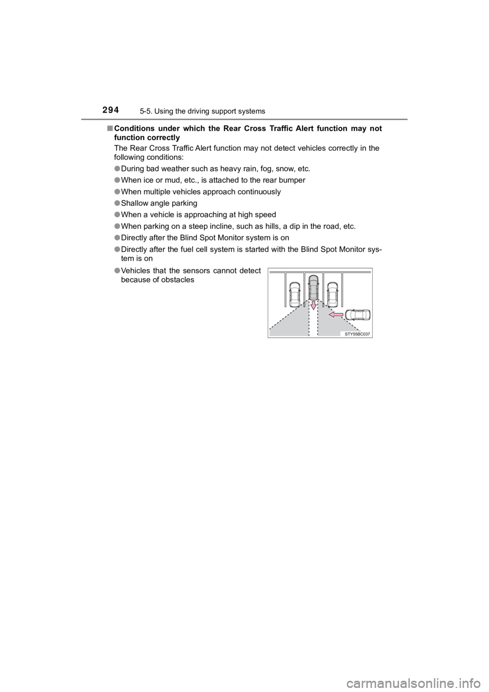 TOYOTA MIRAI 2019 Owners Manual (in English) 2945-5. Using the driving support systems
MIRAI_OM_USA_OM62054U(18MY)_O
M62048U(19MY)■
Conditions under which the Rear C ross Traffic Alert function may not
function correctly
The Rear Cross Tr TOYOTA MIRAI 2019 Owners Manual (in English) 2945-5. Using the driving support systems
MIRAI_OM_USA_OM62054U(18MY)_O
M62048U(19MY)■
Conditions under which the Rear C ross Traffic Alert function may not
function correctly
The Rear Cross Tr