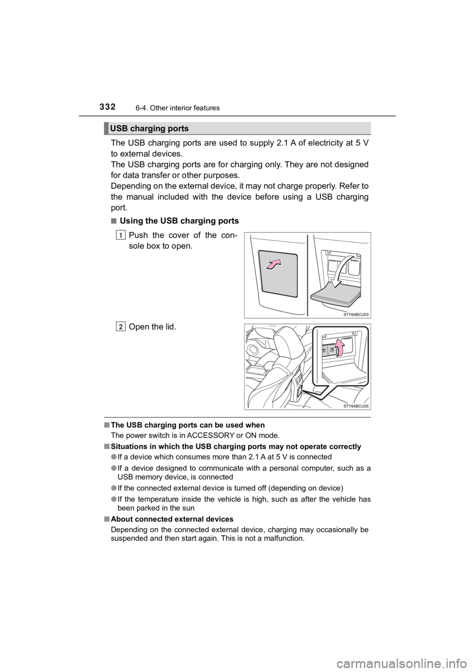 TOYOTA MIRAI 2019 Owners Manual (in English) 3326-4. Other interior features
MIRAI_OM_USA_OM62054U(18MY)_O
M62048U(19MY)
The USB charging ports are used to supply 2.1 A of electricity at 5 V
to external devices.
The USB charging ports are TOYOTA MIRAI 2019 Owners Manual (in English) 3326-4. Other interior features
MIRAI_OM_USA_OM62054U(18MY)_O
M62048U(19MY)
The USB charging ports are used to supply 2.1 A of electricity at 5 V
to external devices.
The USB charging ports are