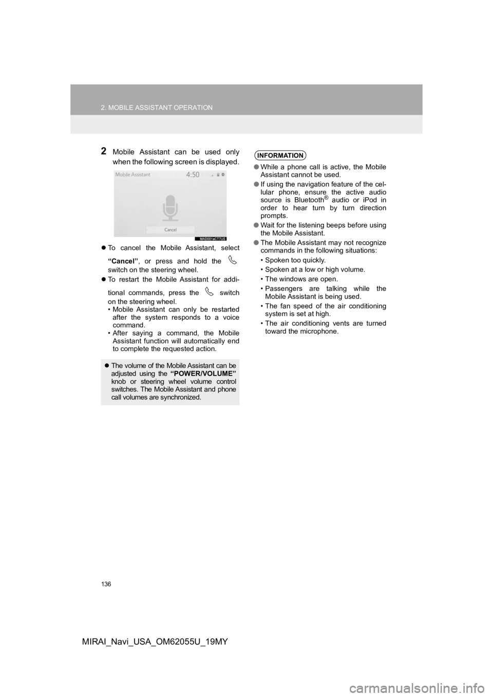 TOYOTA MIRAI 2019 Accessories, Audio & Navigation (in English) 136
2. MOBILE ASSISTANT OPERATION
MIRAI_Navi_USA_OM62055U_19MY
2Mobile Assistant can be used only
when the following screen is displayed.
To cancel the Mobile Assistant, select
“Cancel TOYOTA MIRAI 2019 Accessories, Audio & Navigation (in English) 136
2. MOBILE ASSISTANT OPERATION
MIRAI_Navi_USA_OM62055U_19MY
2Mobile Assistant can be used only
when the following screen is displayed.
To cancel the Mobile Assistant, select
“Cancel