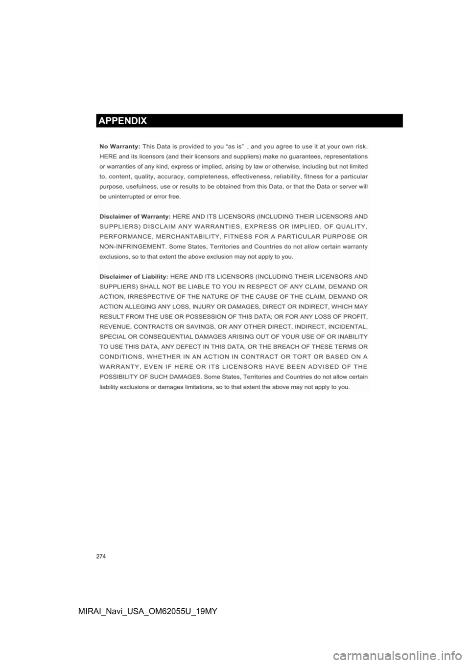 TOYOTA MIRAI 2019 Accessories, Audio & Navigation (in English) 274
APPENDIX
MIRAI_Navi_USA_OM62055U_19MY TOYOTA MIRAI 2019 Accessories, Audio & Navigation (in English) 274
APPENDIX
MIRAI_Navi_USA_OM62055U_19MY