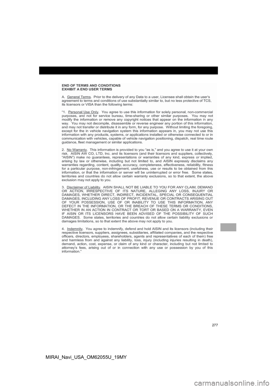 TOYOTA MIRAI 2019 Accessories, Audio & Navigation (in English) 277
MIRAI_Navi_USA_OM62055U_19MY TOYOTA MIRAI 2019 Accessories, Audio & Navigation (in English) 277
MIRAI_Navi_USA_OM62055U_19MY