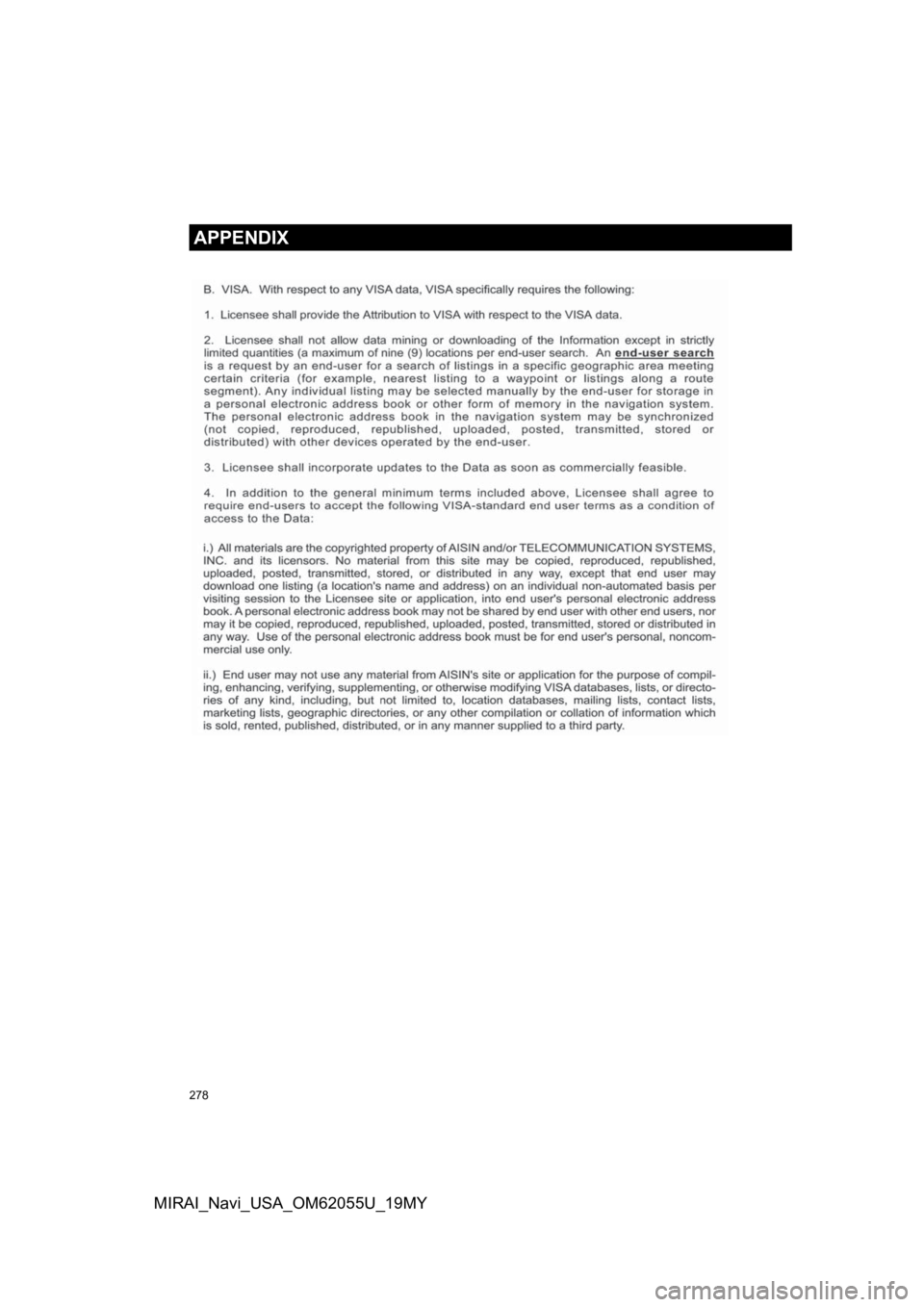 TOYOTA MIRAI 2019 Accessories, Audio & Navigation (in English) 278
APPENDIX
MIRAI_Navi_USA_OM62055U_19MY TOYOTA MIRAI 2019 Accessories, Audio & Navigation (in English) 278
APPENDIX
MIRAI_Navi_USA_OM62055U_19MY
