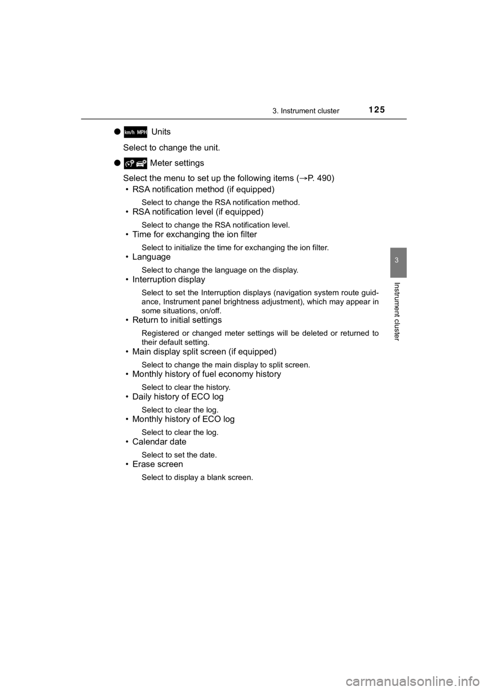 TOYOTA MIRAI 2020  Owners Manual (in English) 1253. Instrument cluster
3
Instrument cluster
MIRAI_OM_USA_OM62073U
● Units
Select to change the unit.
●
 Meter settings
Select the menu to set up the following items ( P. 490)
• RSA notifica