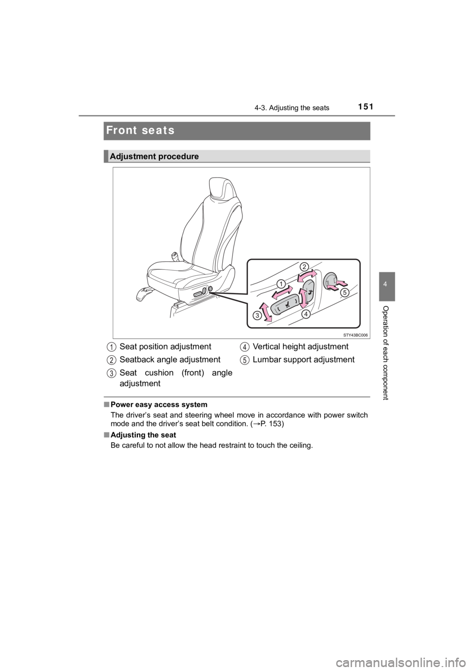 TOYOTA MIRAI 2020 Owners Manual (in English) 1514-3. Adjusting the seats
4
Operation of each component
MIRAI_OM_USA_OM62073U
Front seats
■Power easy access system
The driver’s seat and steering wheel move in accordance with po wer TOYOTA MIRAI 2020 Owners Manual (in English) 1514-3. Adjusting the seats
4
Operation of each component
MIRAI_OM_USA_OM62073U
Front seats
■Power easy access system
The driver’s seat and steering wheel move in accordance with po wer