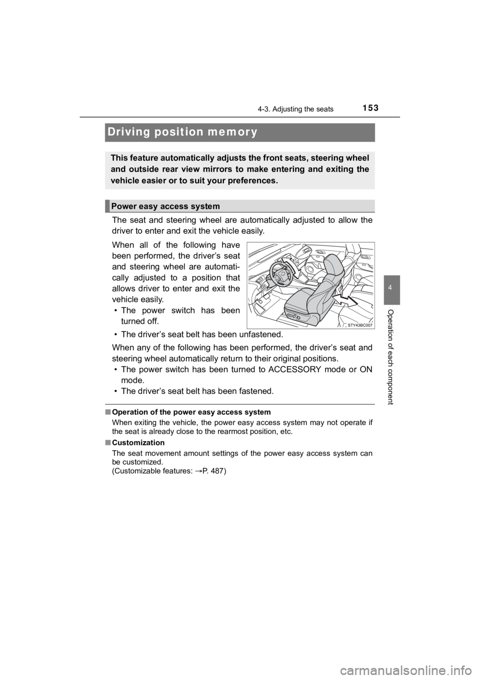 TOYOTA MIRAI 2020 Owners Manual (in English) 1534-3. Adjusting the seats
4
Operation of each component
MIRAI_OM_USA_OM62073U
Driving position memor y
The seat and steering wheel are automatically adjusted to allow the
driver to enter an TOYOTA MIRAI 2020 Owners Manual (in English) 1534-3. Adjusting the seats
4
Operation of each component
MIRAI_OM_USA_OM62073U
Driving position memor y
The seat and steering wheel are automatically adjusted to allow the
driver to enter an