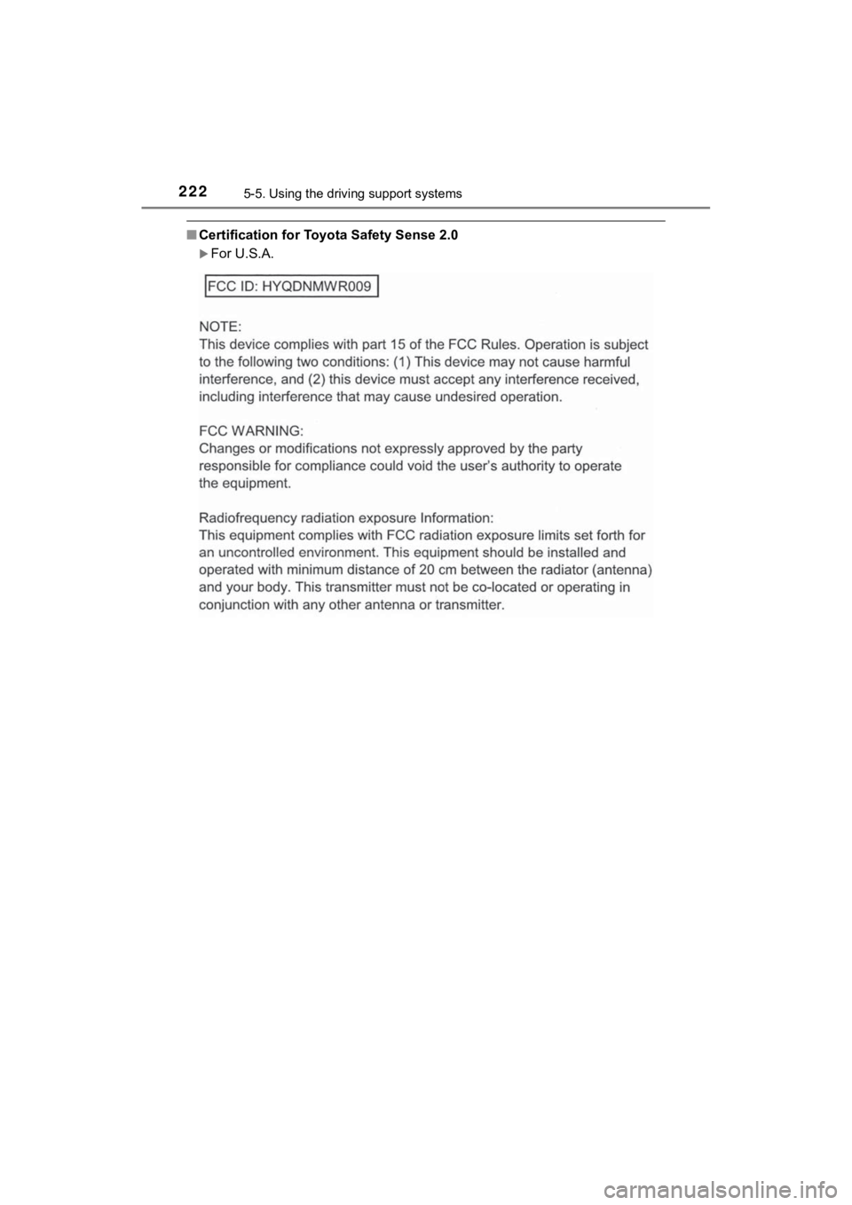 TOYOTA MIRAI 2020 Owners Manual (in English) 2225-5. Using the driving support systems
MIRAI_OM_USA_OM62073U
■Certification for Toyo ta Safety Sense 2.0
For U.S.A. TOYOTA MIRAI 2020 Owners Manual (in English) 2225-5. Using the driving support systems
MIRAI_OM_USA_OM62073U
■Certification for Toyo ta Safety Sense 2.0
For U.S.A.