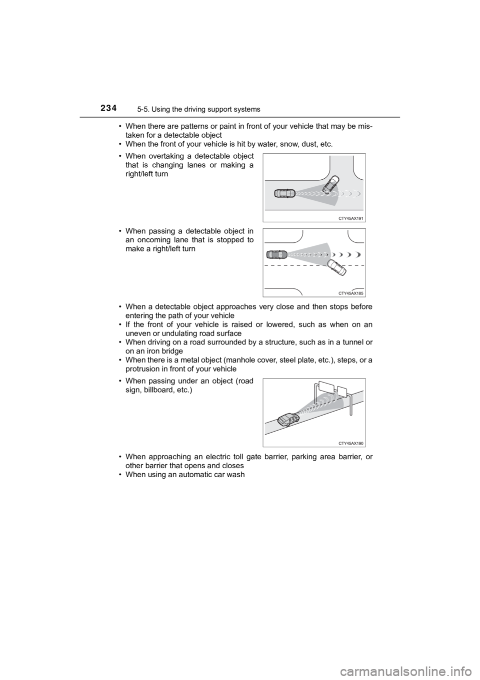 TOYOTA MIRAI 2020 Owners Manual (in English) 2345-5. Using the driving support systems
MIRAI_OM_USA_OM62073U• When there are patterns or paint in front of your vehicle that
may be mis-
taken for a detectable object
• When the front of your TOYOTA MIRAI 2020 Owners Manual (in English) 2345-5. Using the driving support systems
MIRAI_OM_USA_OM62073U• When there are patterns or paint in front of your vehicle that
may be mis-
taken for a detectable object
• When the front of your