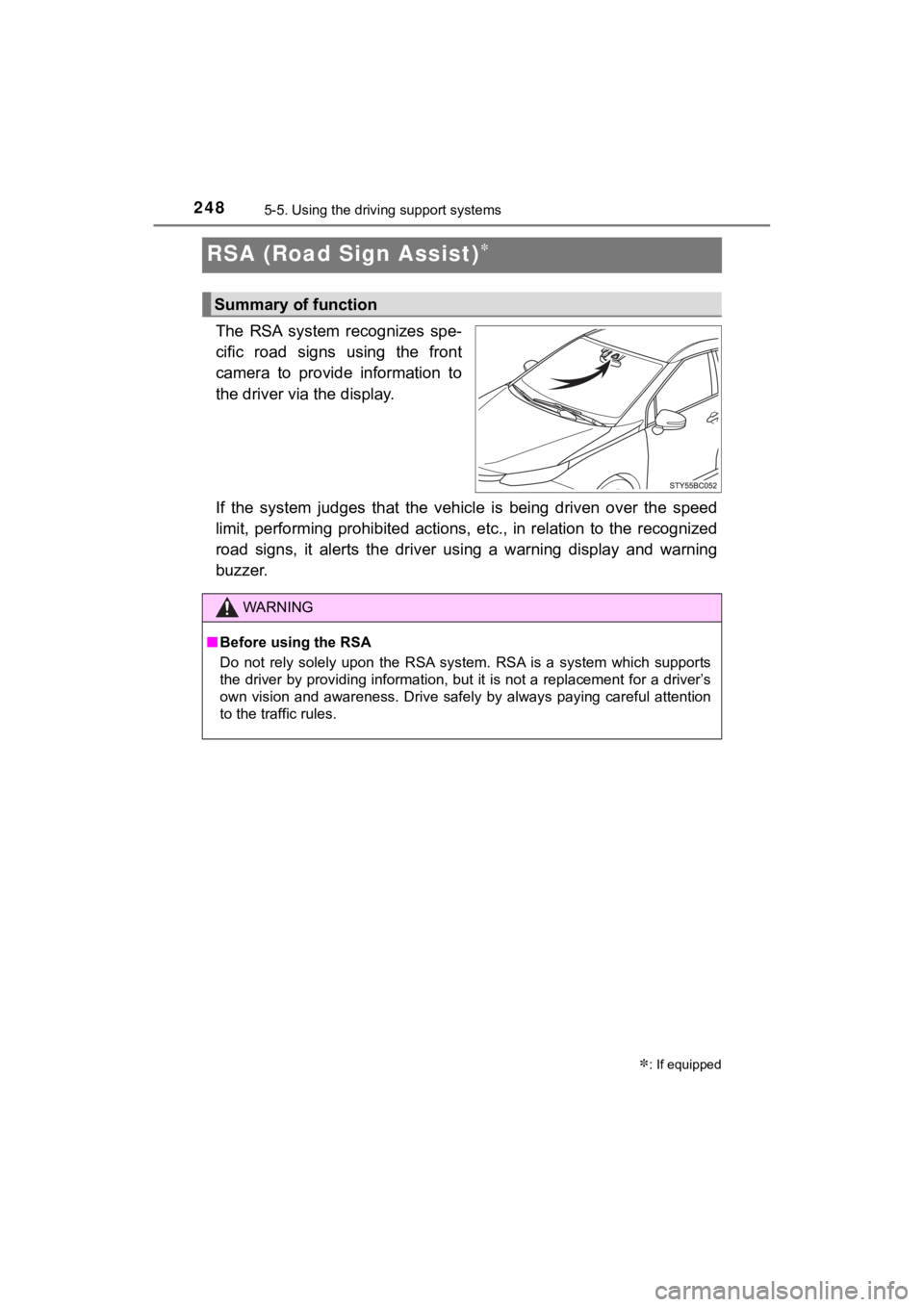 TOYOTA MIRAI 2020 Owners Manual (in English) 2485-5. Using the driving support systems
MIRAI_OM_USA_OM62073U
RSA (Road Sign Assist)
The RSA system recognizes spe-
cific road signs using the front
camera to provide information to
TOYOTA MIRAI 2020 Owners Manual (in English) 2485-5. Using the driving support systems
MIRAI_OM_USA_OM62073U
RSA (Road Sign Assist)
The RSA system recognizes spe-
cific road signs using the front
camera to provide information to