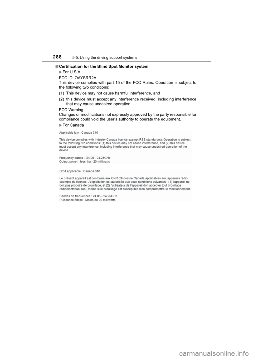 TOYOTA MIRAI 2020 Owners Manual (in English) 2885-5. Using the driving support systems
MIRAI_OM_USA_OM62073U■
Certification for the Blind Spot Monitor system
For U.S.A.
FCC ID: OAYSRR2A
This device complies with part 15 of the FCC TOYOTA MIRAI 2020 Owners Manual (in English) 2885-5. Using the driving support systems
MIRAI_OM_USA_OM62073U■
Certification for the Blind Spot Monitor system
For U.S.A.
FCC ID: OAYSRR2A
This device complies with part 15 of the FCC