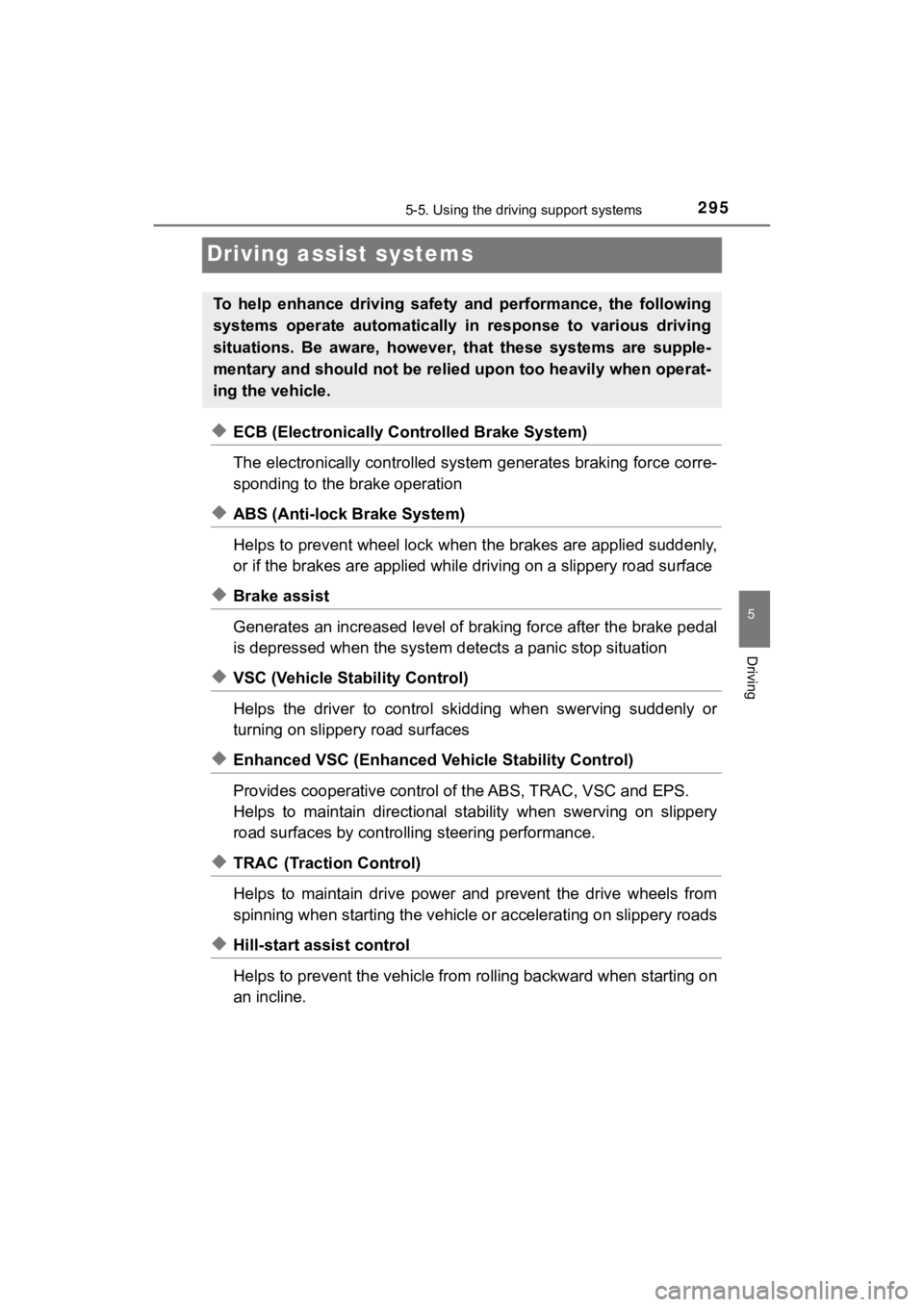 TOYOTA MIRAI 2020 Owners Manual (in English) 2955-5. Using the driving support systems
5
Driving
MIRAI_OM_USA_OM62073U
Driving assist systems
◆ECB (Electronically Controlled Brake System)
The electronically controlled system generates braking TOYOTA MIRAI 2020 Owners Manual (in English) 2955-5. Using the driving support systems
5
Driving
MIRAI_OM_USA_OM62073U
Driving assist systems
◆ECB (Electronically Controlled Brake System)
The electronically controlled system generates braking