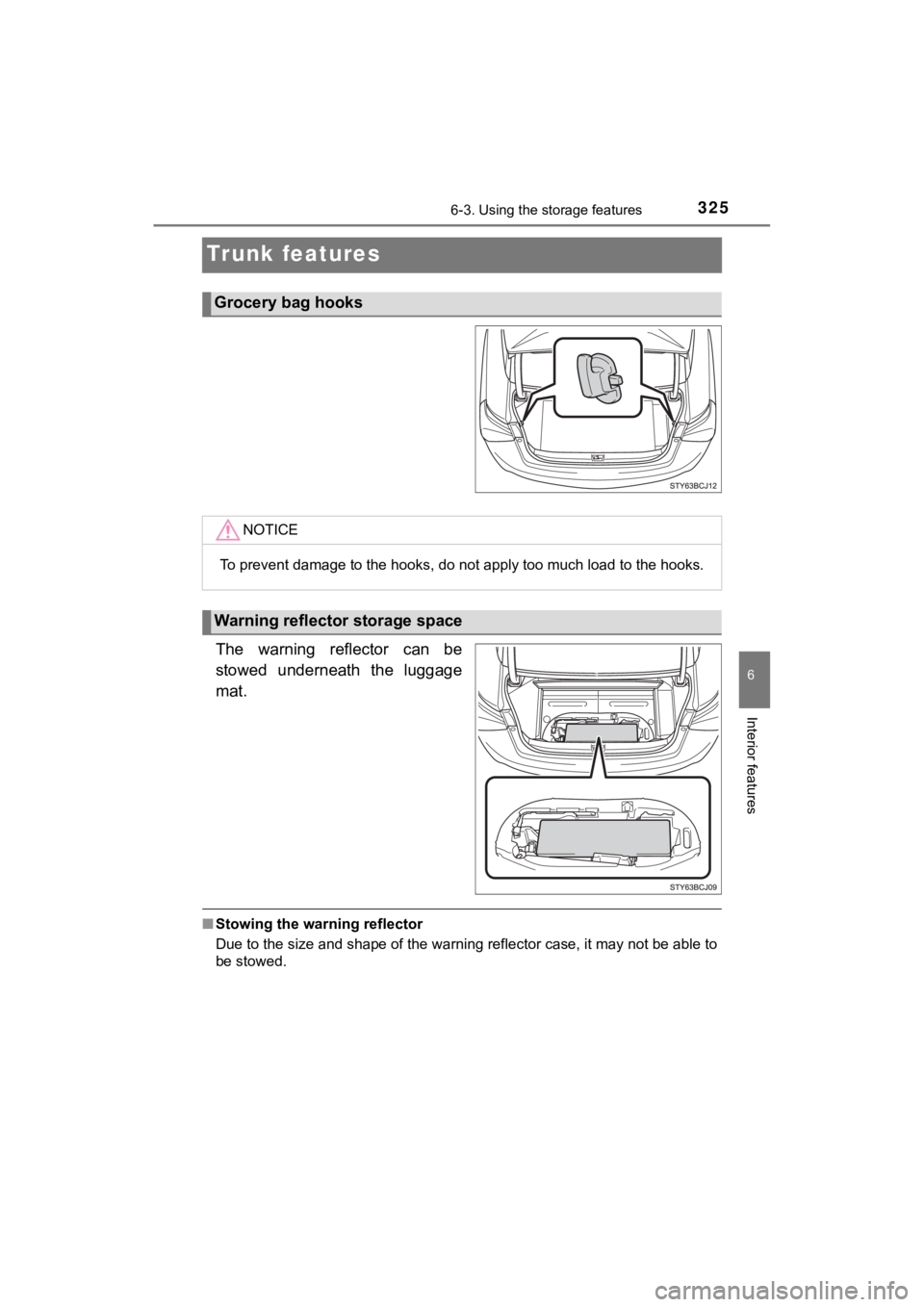 TOYOTA MIRAI 2020  Owners Manual (in English) 3256-3. Using the storage features
6
Interior features
MIRAI_OM_USA_OM62073U
Trunk features
The  warning  reflector  can  be
stowed  underneath  the  luggage
mat.
■Stowing the warning reflector
Due 