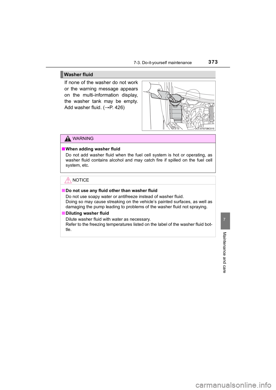 TOYOTA MIRAI 2020 Owners Manual (in English) 3737-3. Do-it-yourself maintenance
MIRAI_OM_USA_OM62073U
7
Maintenance and care
If none of the washer do not work
or the warning message appears
on the multi-information display,
the washer t TOYOTA MIRAI 2020 Owners Manual (in English) 3737-3. Do-it-yourself maintenance
MIRAI_OM_USA_OM62073U
7
Maintenance and care
If none of the washer do not work
or the warning message appears
on the multi-information display,
the washer t