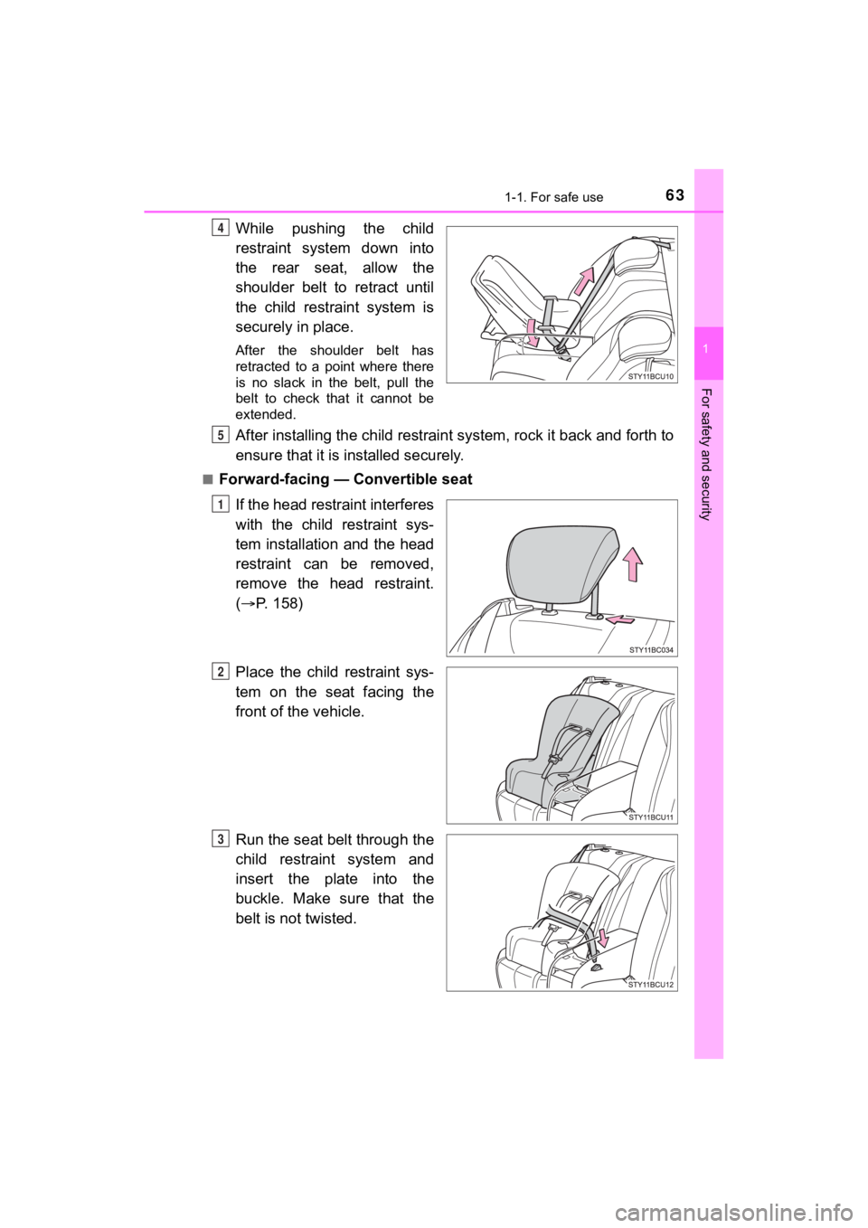 TOYOTA MIRAI 2020 (in English) Repair Manual 631-1. For safe use
1
For safety and security
MIRAI_OM_USA_OM62073U
While pushing the child
restraint system down into
the rear seat, allow the
shoulder belt to retract until
the child re TOYOTA MIRAI 2020 (in English) Repair Manual 631-1. For safe use
1
For safety and security
MIRAI_OM_USA_OM62073U
While pushing the child
restraint system down into
the rear seat, allow the
shoulder belt to retract until
the child re