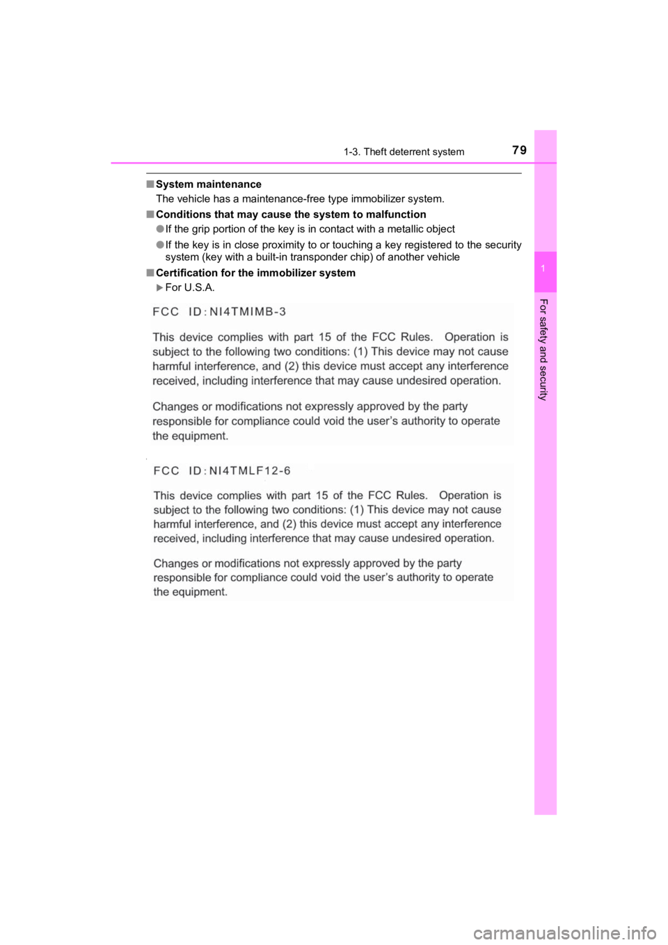 TOYOTA MIRAI 2020 (in English) Manual PDF 791-3. Theft deterrent system
1
For safety and security
MIRAI_OM_USA_OM62073U
■System maintenance
The vehicle has a maintenance-free type immobilizer system.
■ Conditions that may cause the system TOYOTA MIRAI 2020 (in English) Manual PDF 791-3. Theft deterrent system
1
For safety and security
MIRAI_OM_USA_OM62073U
■System maintenance
The vehicle has a maintenance-free type immobilizer system.
■ Conditions that may cause the system