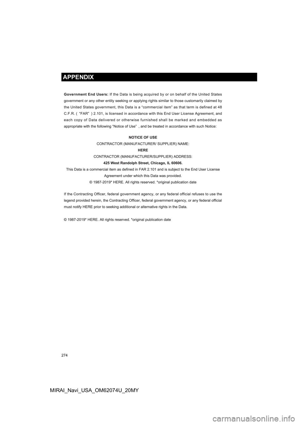TOYOTA MIRAI 2020 Accessories, Audio & Navigation (in English) 274
APPENDIX
MIRAI_Navi_USA_OM62074U_20MY TOYOTA MIRAI 2020 Accessories, Audio & Navigation (in English) 274
APPENDIX
MIRAI_Navi_USA_OM62074U_20MY