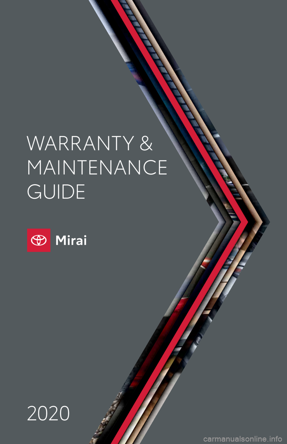 TOYOTA MIRAI 2020  Warranties & Maintenance Guides (in English) 2020 WARRANT Y &
MAINTENANCE 
GUIDE 