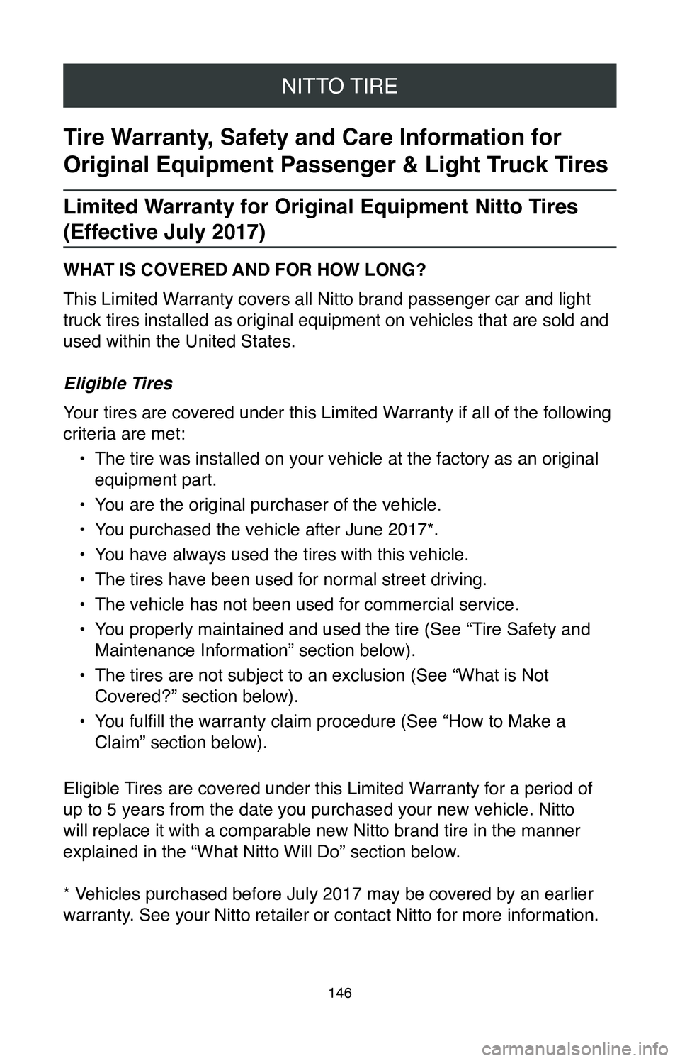TOYOTA MIRAI 2020 Warranties & Maintenance Guides (in English) NITTO TIRE
146
Tire Warranty, Safety and Care Information for
Original Equipment Passenger & Light Truck Tires
Limited Warranty for Original Equipment Nitto Tires
(Effective July 2017)
WHAT IS COV TOYOTA MIRAI 2020 Warranties & Maintenance Guides (in English) NITTO TIRE
146
Tire Warranty, Safety and Care Information for
Original Equipment Passenger & Light Truck Tires
Limited Warranty for Original Equipment Nitto Tires
(Effective July 2017)
WHAT IS COV