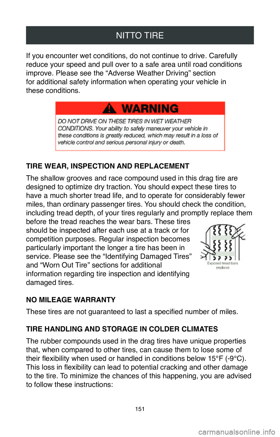 TOYOTA MIRAI 2020 Warranties & Maintenance Guides (in English) NITTO TIRE
151
If you encounter wet conditions, do not continue to drive. Carefully
reduce your speed and pull over to a safe area until road conditions
improve. Please see the “Adverse Weather Dr TOYOTA MIRAI 2020 Warranties & Maintenance Guides (in English) NITTO TIRE
151
If you encounter wet conditions, do not continue to drive. Carefully
reduce your speed and pull over to a safe area until road conditions
improve. Please see the “Adverse Weather Dr