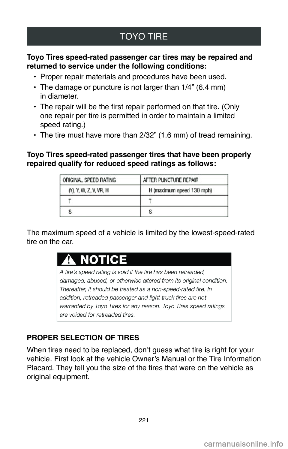 TOYOTA MIRAI 2020 Warranties & Maintenance Guides (in English) TOYO TIRE
221
Toyo Tires speed-rated passenger car tires may be repaired and
returned to service under the following conditions:•
Proper repair materials and procedures have been used.
•
The da TOYOTA MIRAI 2020 Warranties & Maintenance Guides (in English) TOYO TIRE
221
Toyo Tires speed-rated passenger car tires may be repaired and
returned to service under the following conditions:•
Proper repair materials and procedures have been used.
•
The da
