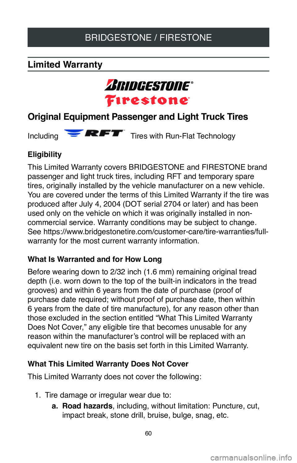 TOYOTA MIRAI 2020  Warranties & Maintenance Guides (in English) BRIDGESTONE / FIRESTONE
60
Limited Warranty 
Original Equipment Passenger and Light Truck Tires
Including    Tires with Run-Flat Technology
Eligibility
 
This Limited Warranty covers BRIDGESTONE and F