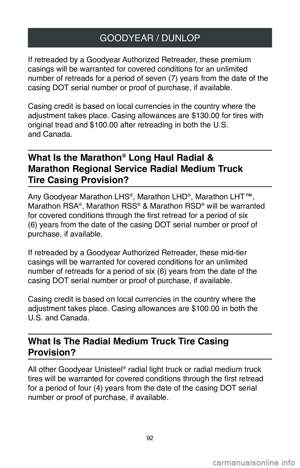 TOYOTA MIRAI 2020 Warranties & Maintenance Guides (in English) GOODYEAR / DUNLOP
92
If retreaded by a Goodyear Authorized Retreader, these premium
casings will be warranted for covered conditions for an unlimited
number of retreads for a period of seven (7) yea TOYOTA MIRAI 2020 Warranties & Maintenance Guides (in English) GOODYEAR / DUNLOP
92
If retreaded by a Goodyear Authorized Retreader, these premium
casings will be warranted for covered conditions for an unlimited
number of retreads for a period of seven (7) yea
