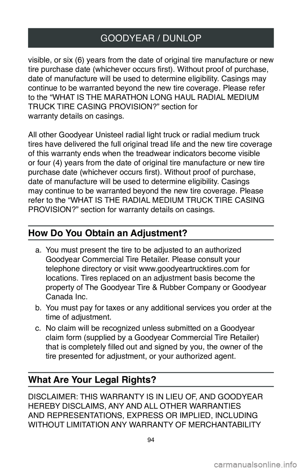 TOYOTA MIRAI 2020  Warranties & Maintenance Guides (in English) GOODYEAR / DUNLOP
94
visible, or six (6) years from the date of original tire manufacture or new 
tire purchase date (whichever occurs first). Without proof of purchase, 
date of manufacture will be u