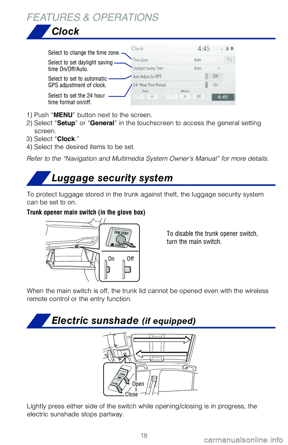 TOYOTA MIRAI 2021 (in English) User Guide 18
FEATURES & OPERATIONSLuggage security system
To disable the trunk opener switch,
turn the main switch.
To protect luggage stored in the trunk against theft, the luggage securi\
ty system
can be s TOYOTA MIRAI 2021 (in English) User Guide 18
FEATURES & OPERATIONSLuggage security system
To disable the trunk opener switch,
turn the main switch.
To protect luggage stored in the trunk against theft, the luggage securi\
ty system
can be s