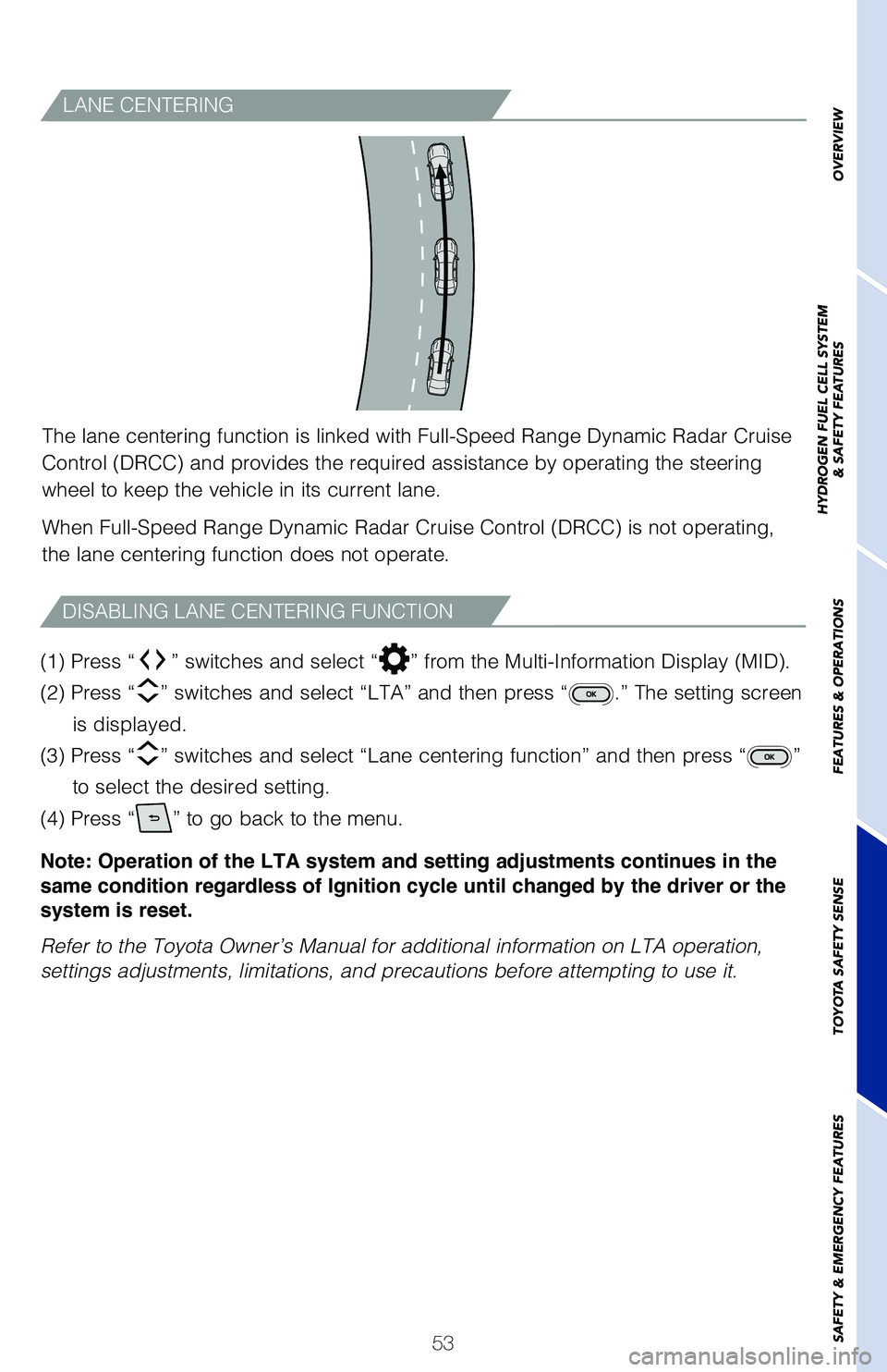 TOYOTA MIRAI 2021  Owners Manual (in English) OVERVIEW
HYDROGEN FUEL CELL SYSTEM
& SAFETY FEATURES
FEATURES & OPERATIONS
TOYOTA SAFETY SENSE
SAFETY 
& EMERGENCY FEATURES
53
OVERVIEW
HYDROGEN FUEL CELL SYSTEM
& SAFETY FEATURES
FEATURES & OPERATION