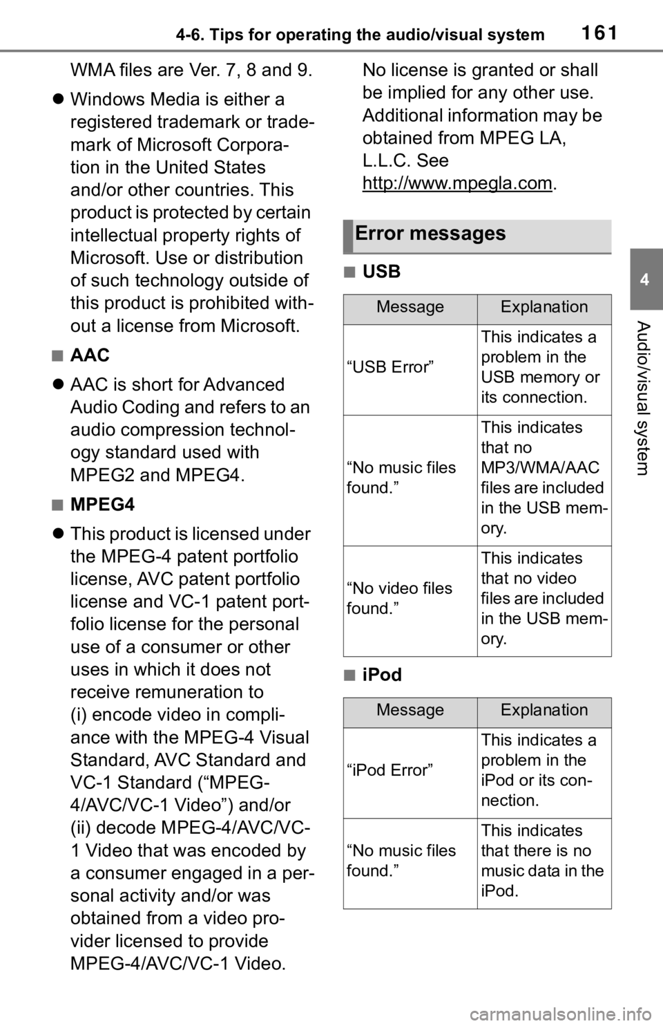 TOYOTA MIRAI 2021  Accessories, Audio & Navigation (in English) 1614-6. Tips for operating the audio/visual system
4
Audio/visual system
WMA files are Ver. 7, 8 and 9.
 Windows Media is either a 
registered trademark or trade-
mark of Microsoft Corpora-
tion in