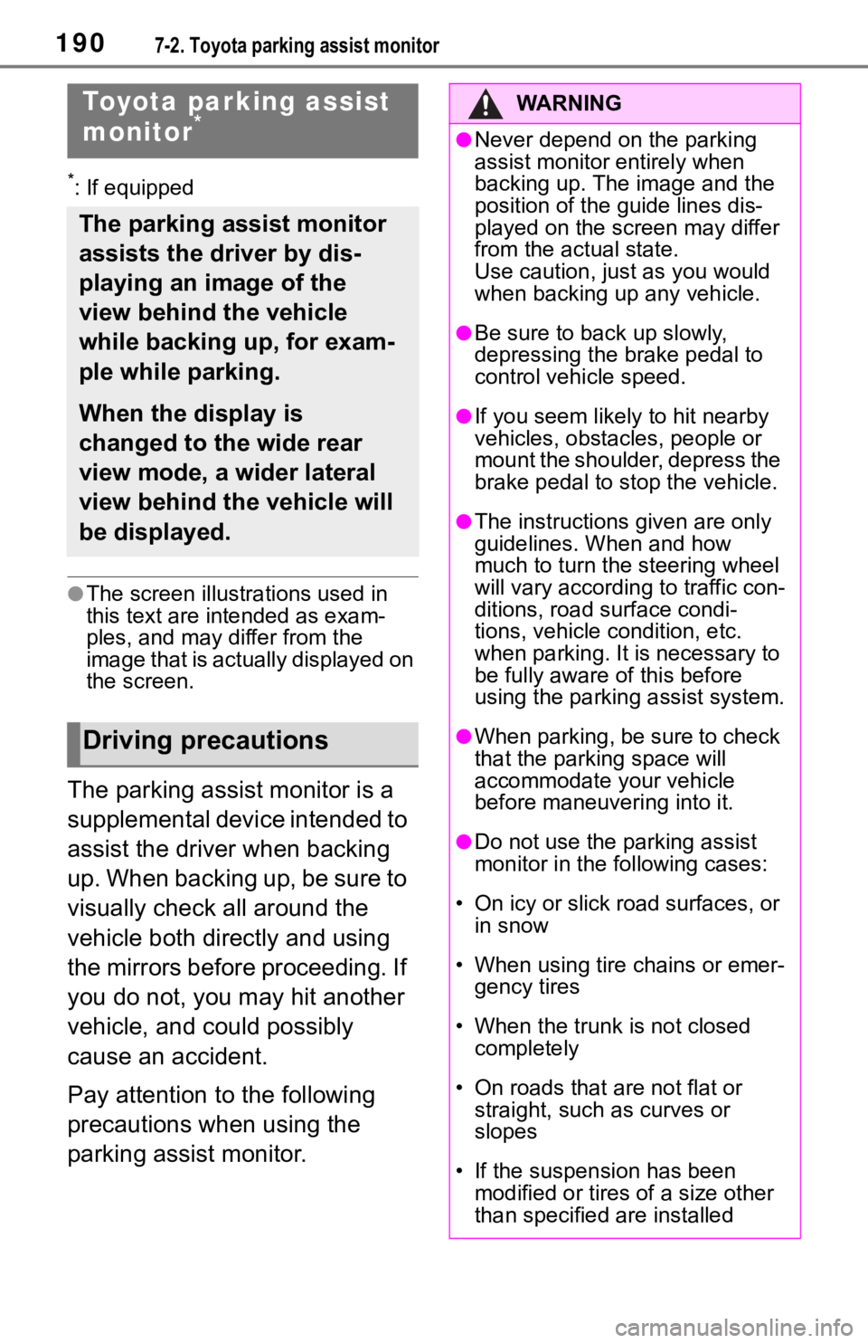 TOYOTA MIRAI 2021  Accessories, Audio & Navigation (in English) 1907-2. Toyota parking assist monitor
7-2.Toyota parking assist monitor
*: If equipped
●The screen illustrations used in 
this text are intended as exam-
ples, and may differ from the 
image that is