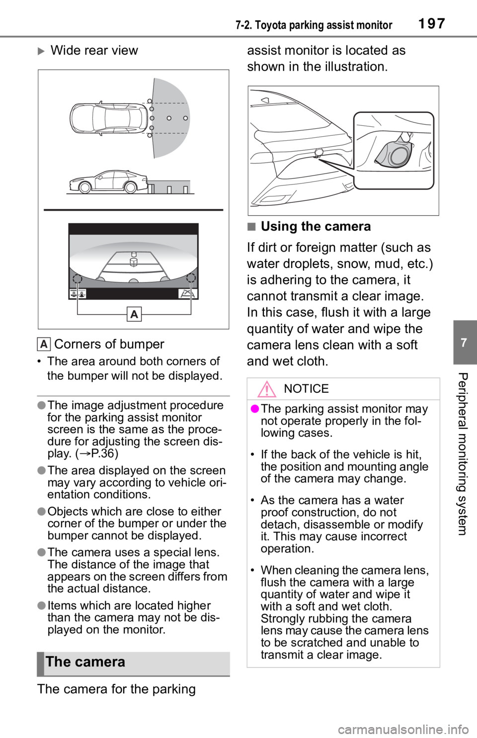 TOYOTA MIRAI 2021 Accessories, Audio & Navigation (in English) 1977-2. Toyota parking assist monitor
7
Peripheral monitoring system
Wide rear viewCorners of bumper
• The area around both corners of the bumper will no t be displayed.
●The image adjustment TOYOTA MIRAI 2021 Accessories, Audio & Navigation (in English) 1977-2. Toyota parking assist monitor
7
Peripheral monitoring system
Wide rear viewCorners of bumper
• The area around both corners of the bumper will no t be displayed.
●The image adjustment