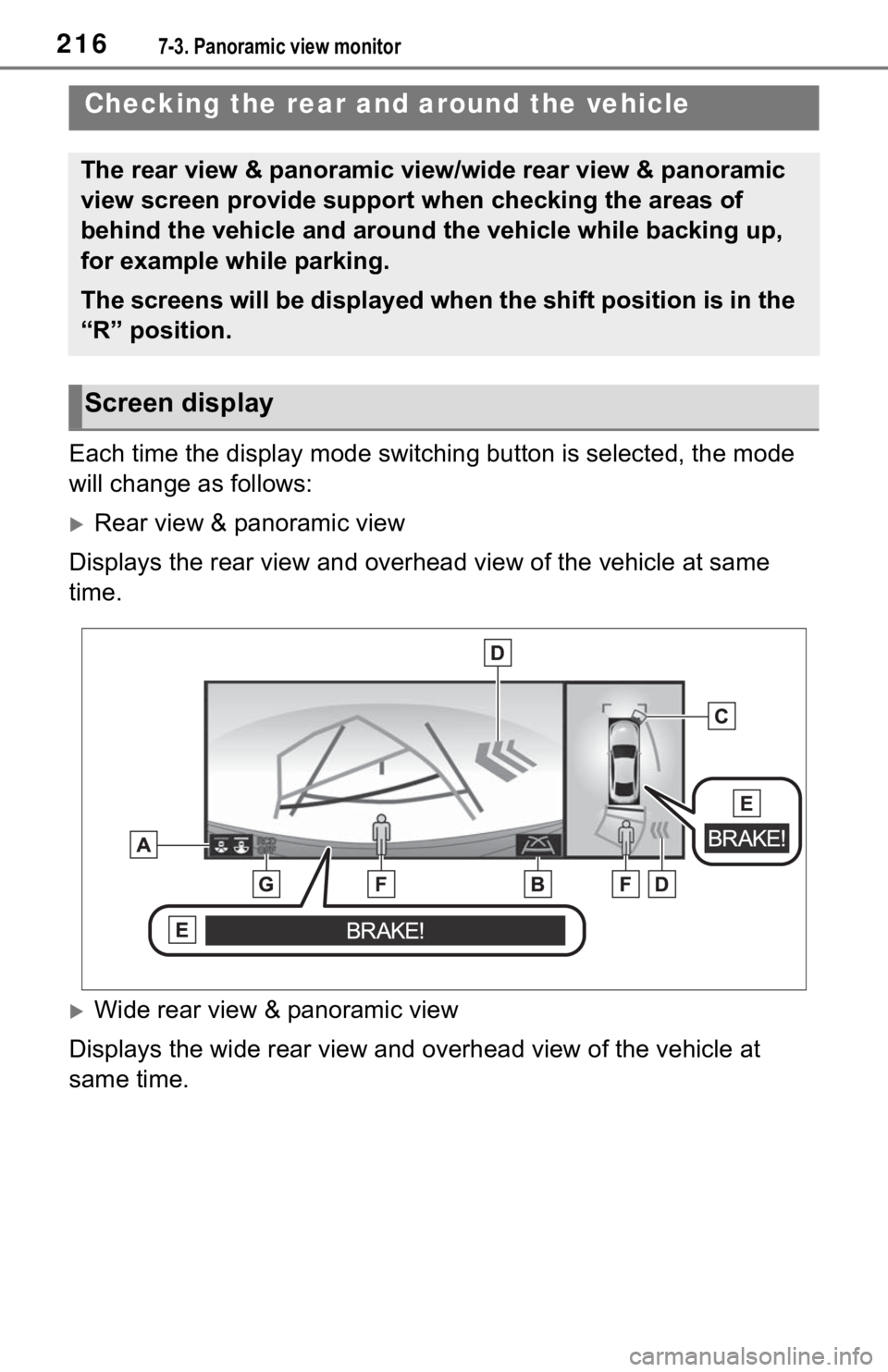 TOYOTA MIRAI 2021  Accessories, Audio & Navigation (in English) 2167-3. Panoramic view monitor
Each time the display mode switching button is selected, the mode 
will change as follows:
Rear view & panoramic view
Displays the rear view and overhead view of the 