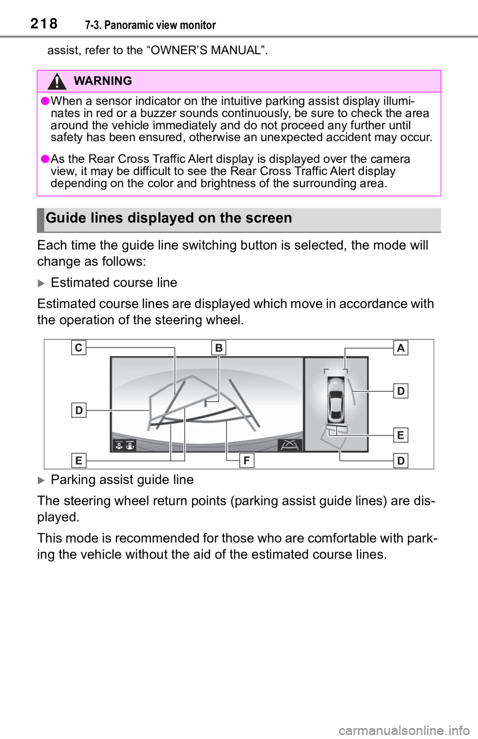 TOYOTA MIRAI 2021 Accessories, Audio & Navigation (in English) 2187-3. Panoramic view monitor
assist, refer to the “OWNER’S MANUAL”.
Each time the guide line switching button is selected, the mode will
change as follows:
Estimated course line
Estimated TOYOTA MIRAI 2021 Accessories, Audio & Navigation (in English) 2187-3. Panoramic view monitor
assist, refer to the “OWNER’S MANUAL”.
Each time the guide line switching button is selected, the mode will
change as follows:
Estimated course line
Estimated