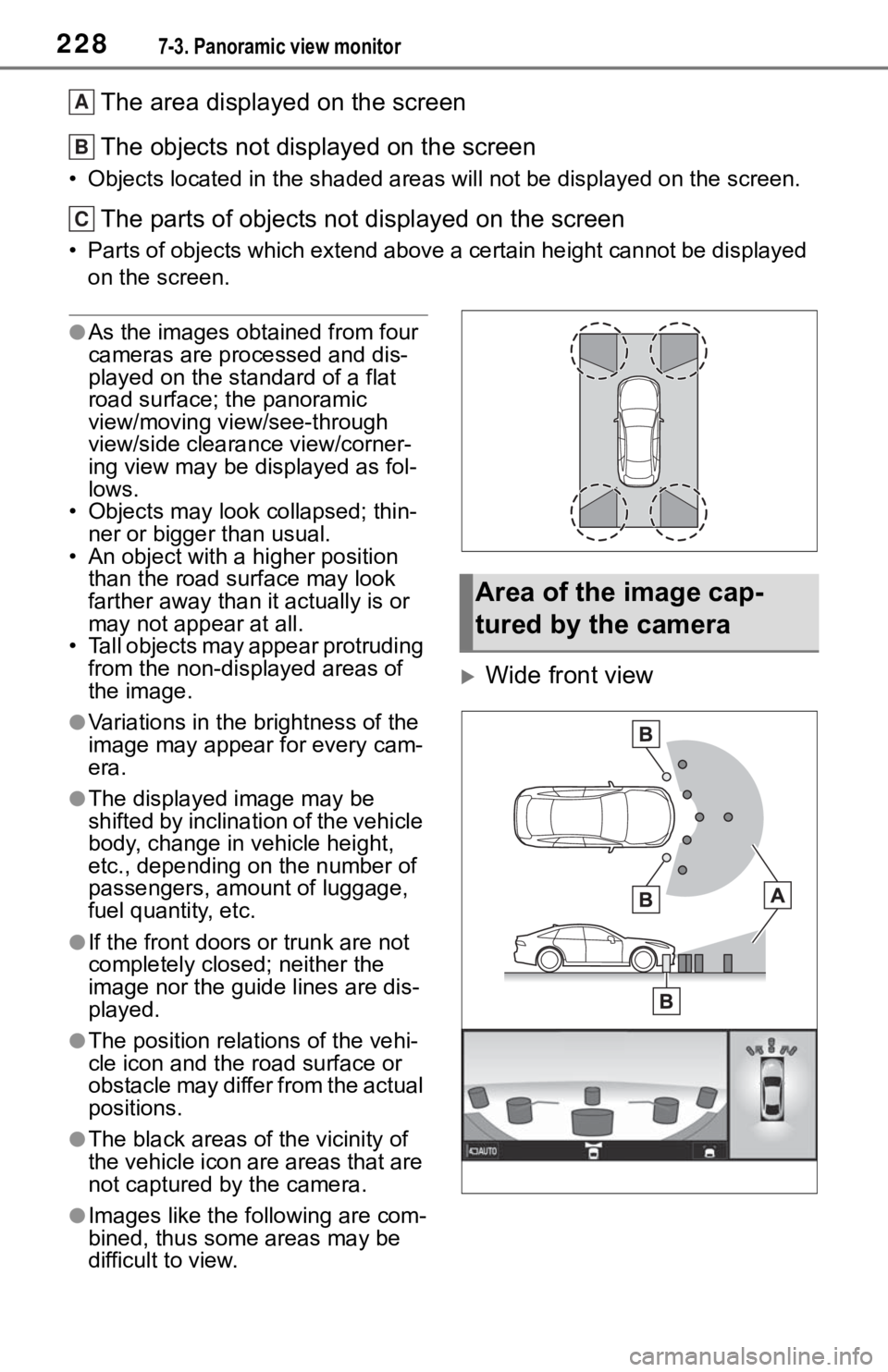 TOYOTA MIRAI 2021 Accessories, Audio & Navigation (in English) 2287-3. Panoramic view monitor
The area displayed on the screen
The objects not displayed on the screen
• Objects located in the shaded areas will not be displayed on t he screen.
The parts of objec TOYOTA MIRAI 2021 Accessories, Audio & Navigation (in English) 2287-3. Panoramic view monitor
The area displayed on the screen
The objects not displayed on the screen
• Objects located in the shaded areas will not be displayed on t he screen.
The parts of objec