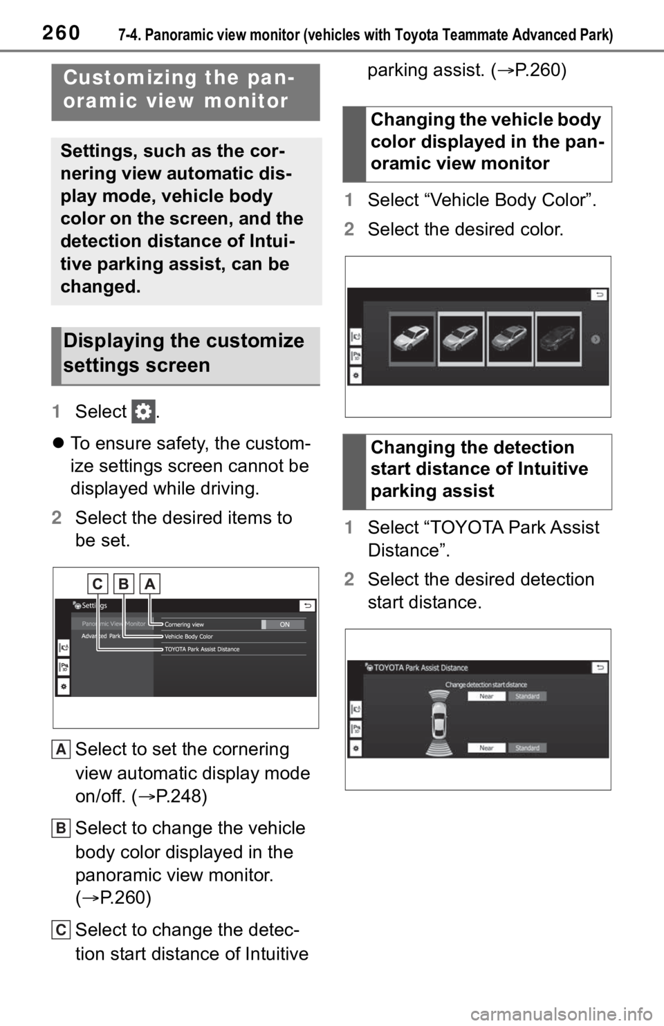 TOYOTA MIRAI 2021 Accessories, Audio & Navigation (in English) 2607-4. Panoramic view monitor (vehicles with Toyota Teammate Adva nced Park)
1Select .
To ensure safety, the custom-
ize settings screen cannot be
displayed while driving.
2 Select the desired TOYOTA MIRAI 2021 Accessories, Audio & Navigation (in English) 2607-4. Panoramic view monitor (vehicles with Toyota Teammate Adva nced Park)
1Select .
To ensure safety, the custom-
ize settings screen cannot be
displayed while driving.
2 Select the desired