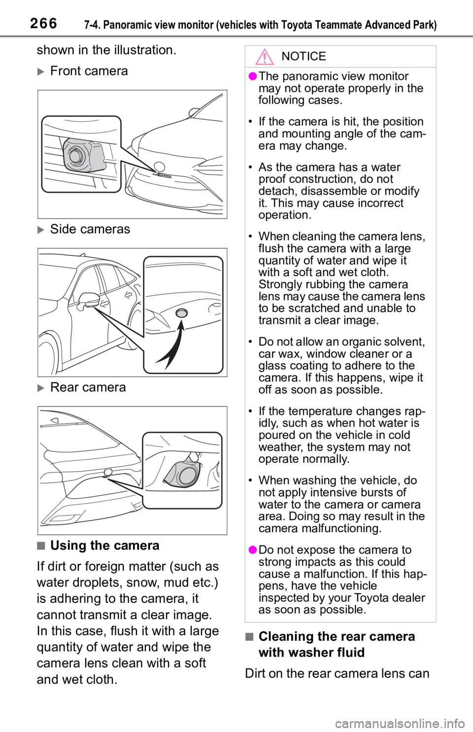 TOYOTA MIRAI 2021 Accessories, Audio & Navigation (in English) 2667-4. Panoramic view monitor (vehicles with Toyota Teammate Adva nced Park)
shown in the illustration.
Front camera
Side cameras
Rear camera
■Using the camera
If dirt or foreign matter (s TOYOTA MIRAI 2021 Accessories, Audio & Navigation (in English) 2667-4. Panoramic view monitor (vehicles with Toyota Teammate Adva nced Park)
shown in the illustration.
Front camera
Side cameras
Rear camera
■Using the camera
If dirt or foreign matter (s