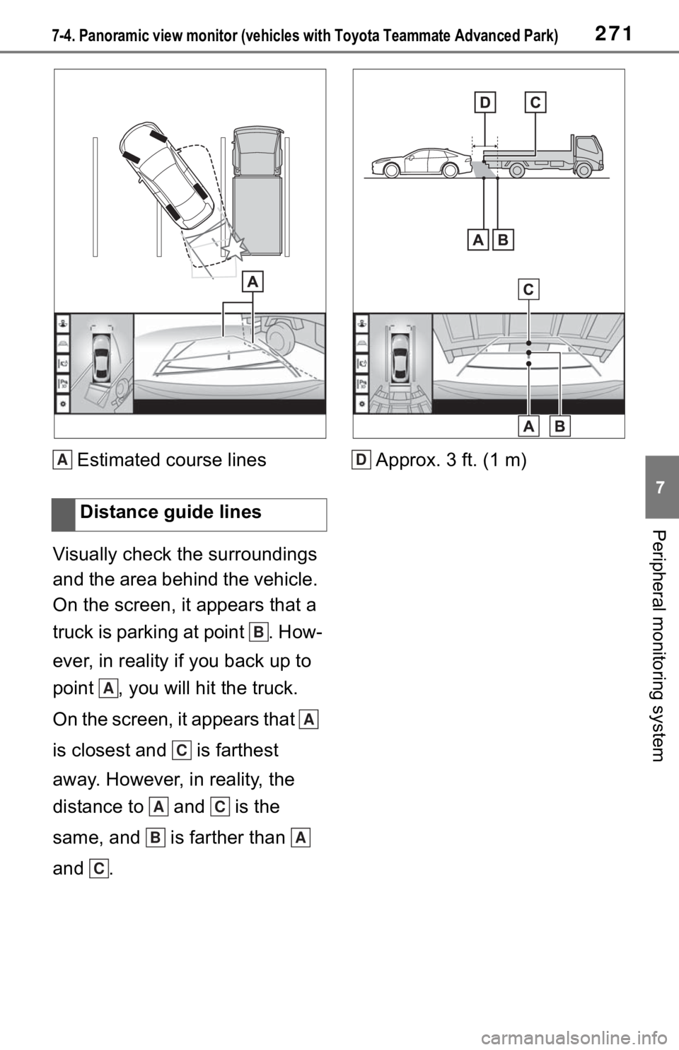 TOYOTA MIRAI 2021 Accessories, Audio & Navigation (in English) 2717-4. Panoramic view monitor (vehicles with Toyota Teammate Advanced Park)
7
Peripheral monitoring system
Estimated course lines
Visually check the surroundings
and the area behind the vehicle.
On TOYOTA MIRAI 2021 Accessories, Audio & Navigation (in English) 2717-4. Panoramic view monitor (vehicles with Toyota Teammate Advanced Park)
7
Peripheral monitoring system
Estimated course lines
Visually check the surroundings
and the area behind the vehicle.
On