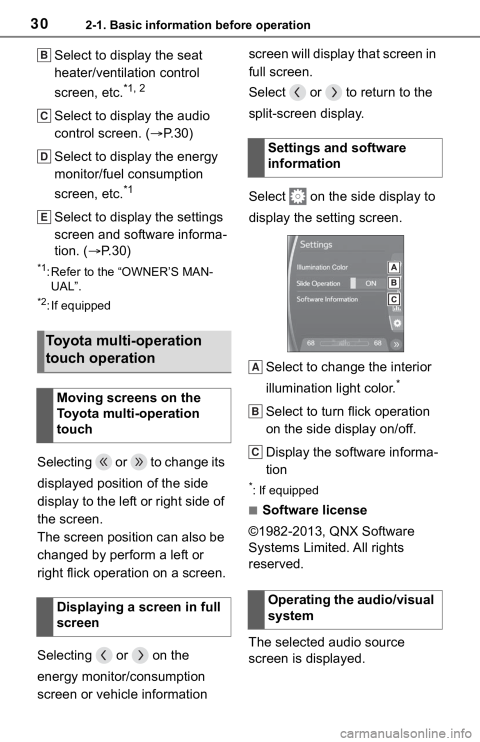 TOYOTA MIRAI 2021 Accessories, Audio & Navigation (in English) 302-1. Basic information before operation
Select to display the seat
heater/ventilation control
screen, etc.
*1, 2
Select to display the audio
control screen. (P. 3 0 )
Select to display the ene TOYOTA MIRAI 2021 Accessories, Audio & Navigation (in English) 302-1. Basic information before operation
Select to display the seat
heater/ventilation control
screen, etc.
*1, 2
Select to display the audio
control screen. (P. 3 0 )
Select to display the ene
