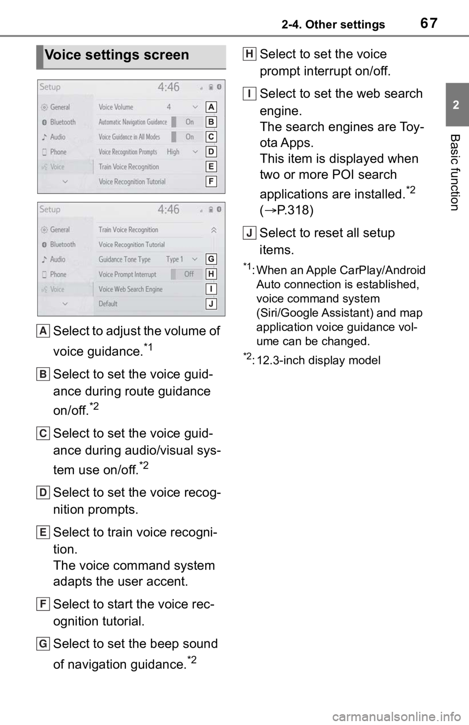 TOYOTA MIRAI 2021  Accessories, Audio & Navigation (in English) 672-4. Other settings
2
Basic function
Select to adjust the volume of 
voice guidance.
*1
Select to set the voice guid-
ance during route guidance 
on/off.
*2
Select to set the voice guid-
ance during