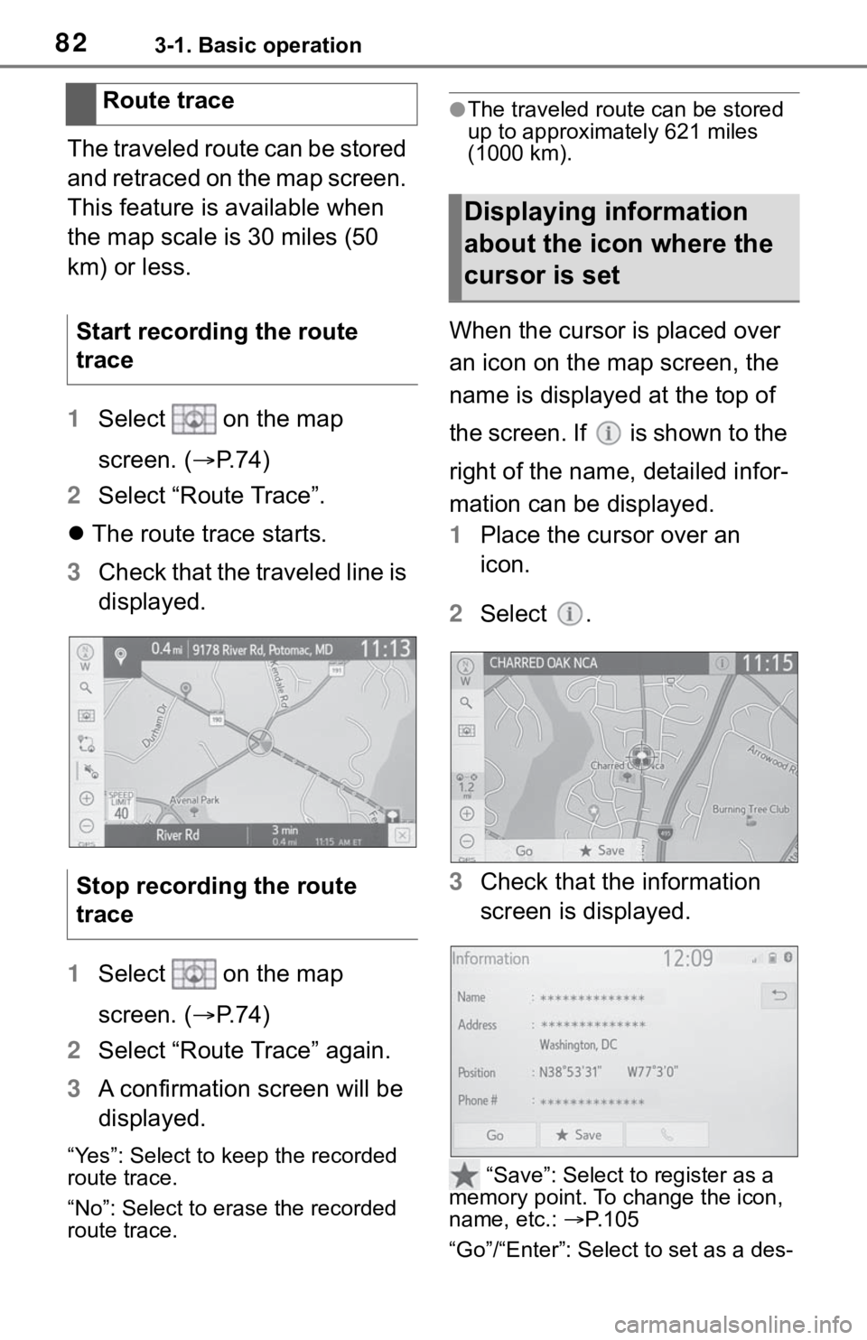 TOYOTA MIRAI 2021 Accessories, Audio & Navigation (in English) 823-1. Basic operation
The traveled route can be stored
and retraced on the map screen.
This feature is available when
the map scale is 30 miles (50
km) or less.
1Select on the map
screen. ( TOYOTA MIRAI 2021 Accessories, Audio & Navigation (in English) 823-1. Basic operation
The traveled route can be stored
and retraced on the map screen.
This feature is available when
the map scale is 30 miles (50
km) or less.
1Select on the map
screen. (
