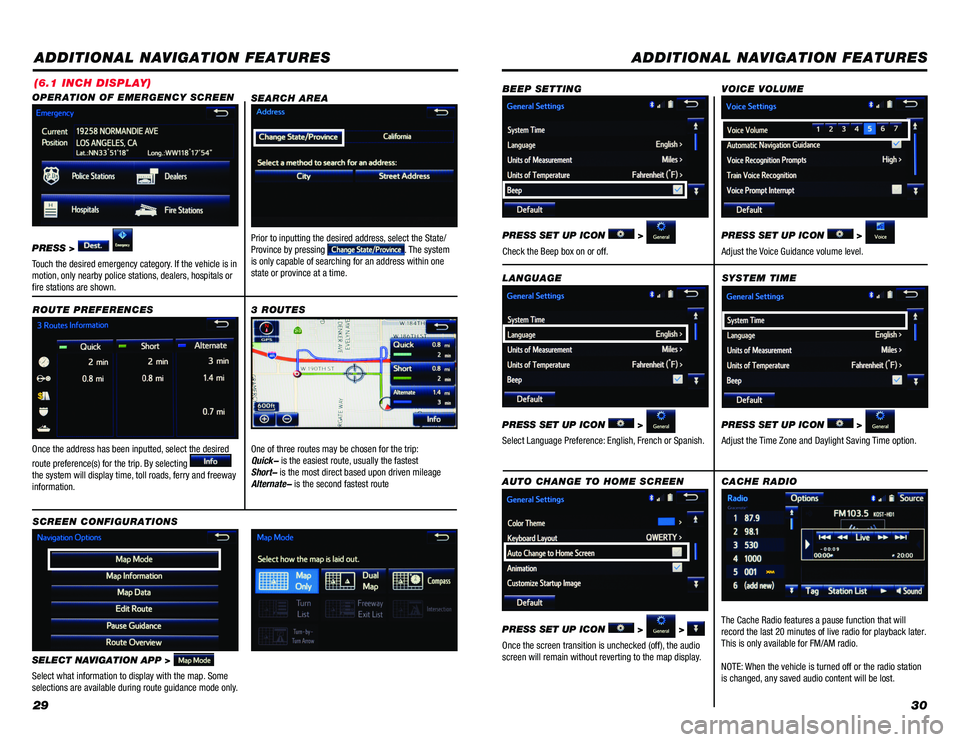 TOYOTA PRIUS 2018 Accessories, Audio & Navigation (in English) 2930
ADDITIONAL NAVIGATION FEATURES
Once the address has been inputted, select the desired
route preference(s) for the trip. By selecting
the system will display time, toll roads, ferry and freewa TOYOTA PRIUS 2018 Accessories, Audio & Navigation (in English) 2930
ADDITIONAL NAVIGATION FEATURES
Once the address has been inputted, select the desired
route preference(s) for the trip. By selecting
the system will display time, toll roads, ferry and freewa