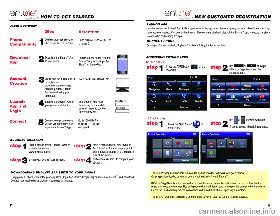TOYOTA PRIUS 2018 Accessories, Audio & Navigation (in English) 78
ACCESSING ENTUNE APPS
The Entune
™ App contains only the included applications that will work with your vehicle.
Other apps downloaded on your phone are not avai TOYOTA PRIUS 2018 Accessories, Audio & Navigation (in English) 78
ACCESSING ENTUNE APPS
The Entune
™ App contains only the included applications that will work with your vehicle.
Other apps downloaded on your phone are not avai