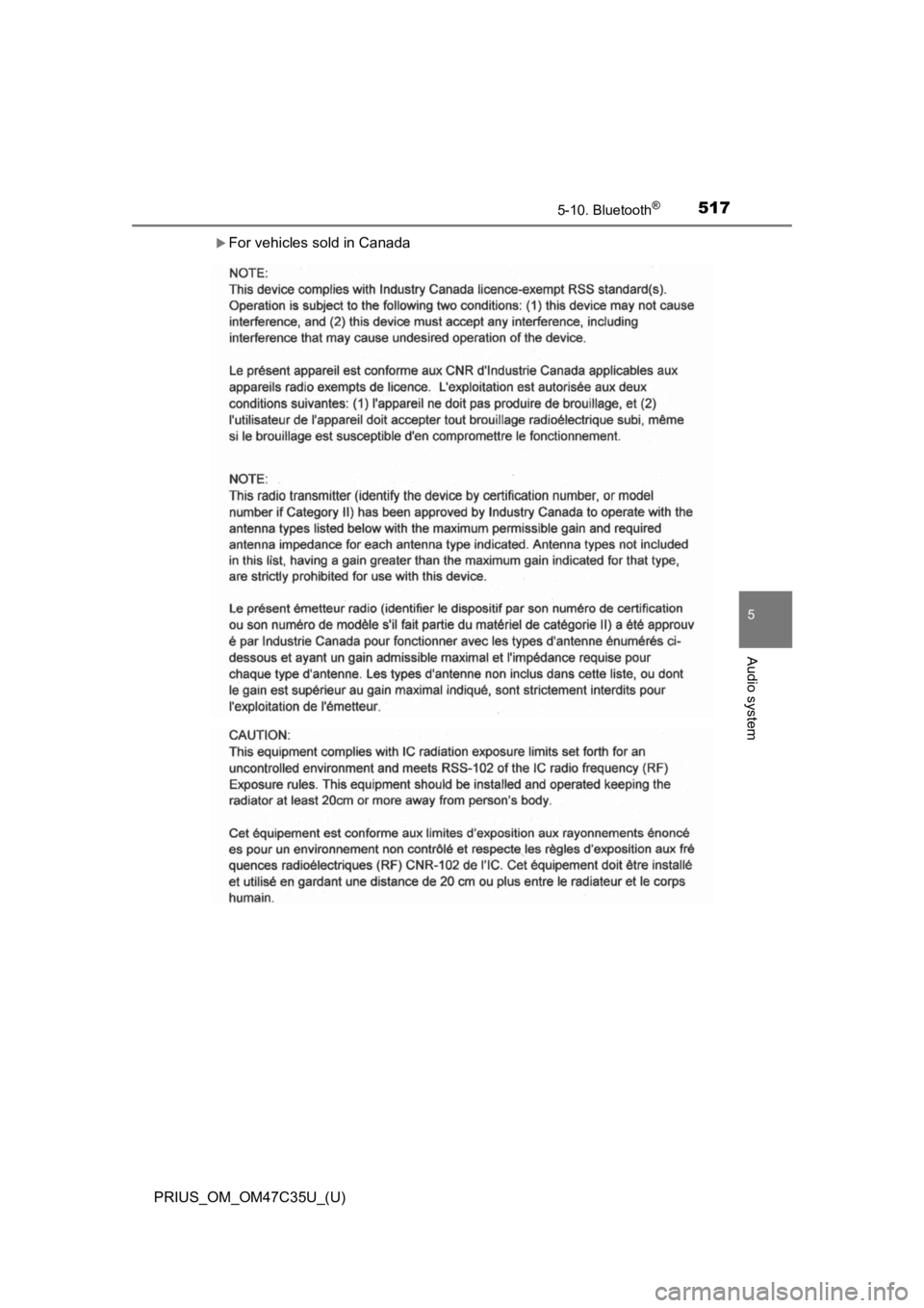 TOYOTA PRIUS 2019  Owners Manual (in English) PRIUS_OM_OM47C35U_(U)
5175-10. Bluetooth®
5
Audio system
For vehicles sold in Canada 