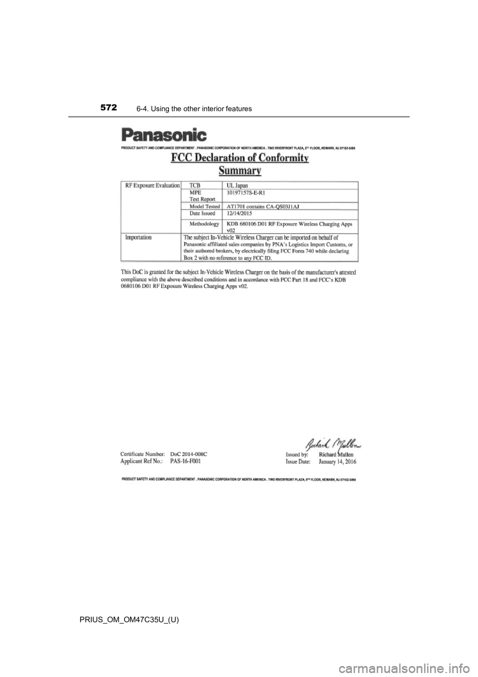 TOYOTA PRIUS 2019 Owners Manual (in English) 572
PRIUS_OM_OM47C35U_(U)
6-4. Using the other interior features TOYOTA PRIUS 2019 Owners Manual (in English) 572
PRIUS_OM_OM47C35U_(U)
6-4. Using the other interior features